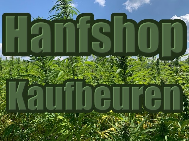 Hanfshop Kaufbeuren: Eröffne einen routinierten Weed Onlineshop in Kaufbeuren