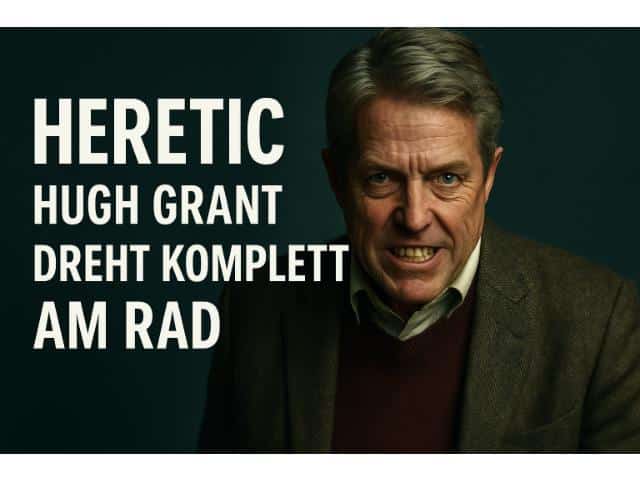 Heretic – Hugh Grant dreht komplett am Rad