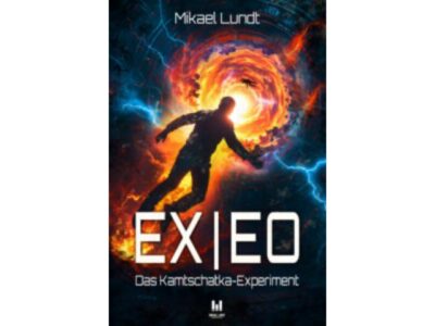 „Ex|Eo: Das Kamtschatka-Experiment“ – Ein moderner Science-Thriller erscheint