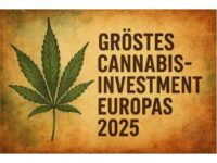 Größtes Cannabis-Investment Europas 2025