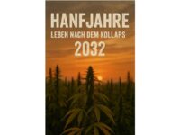 Hanfjahre: Leben nach dem Kollaps 2032