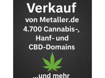Einzigartige Gelegenheit: Verkauf von Metaller.de und 4.700 Cannabis-, Hanf- und CBD-Domains und mehr ...