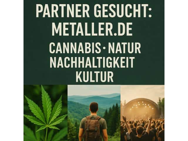 Partner gesucht: Metaller.de – Cannabis, Natur, Nachhaltigkeit & Kultur