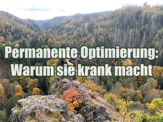 Permanente Optimierung: Warum sie krank macht