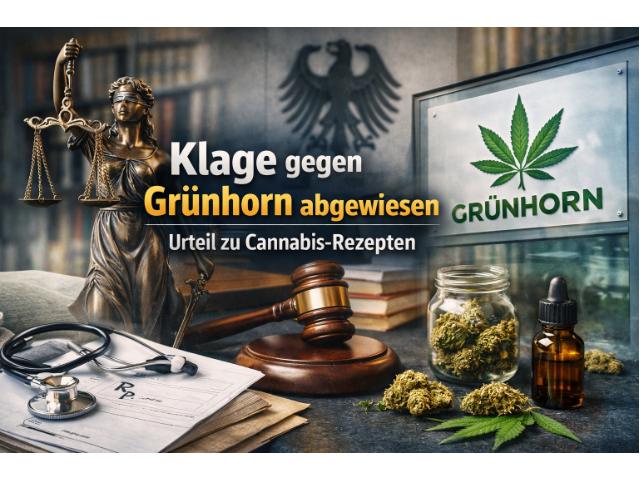 Klage gegen Grünhorn abgewiesen – Urteil zu Cannabis-Rezepten