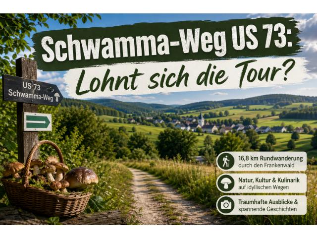 Schwamma-Weg US 73: Lohnt sich die Tour?