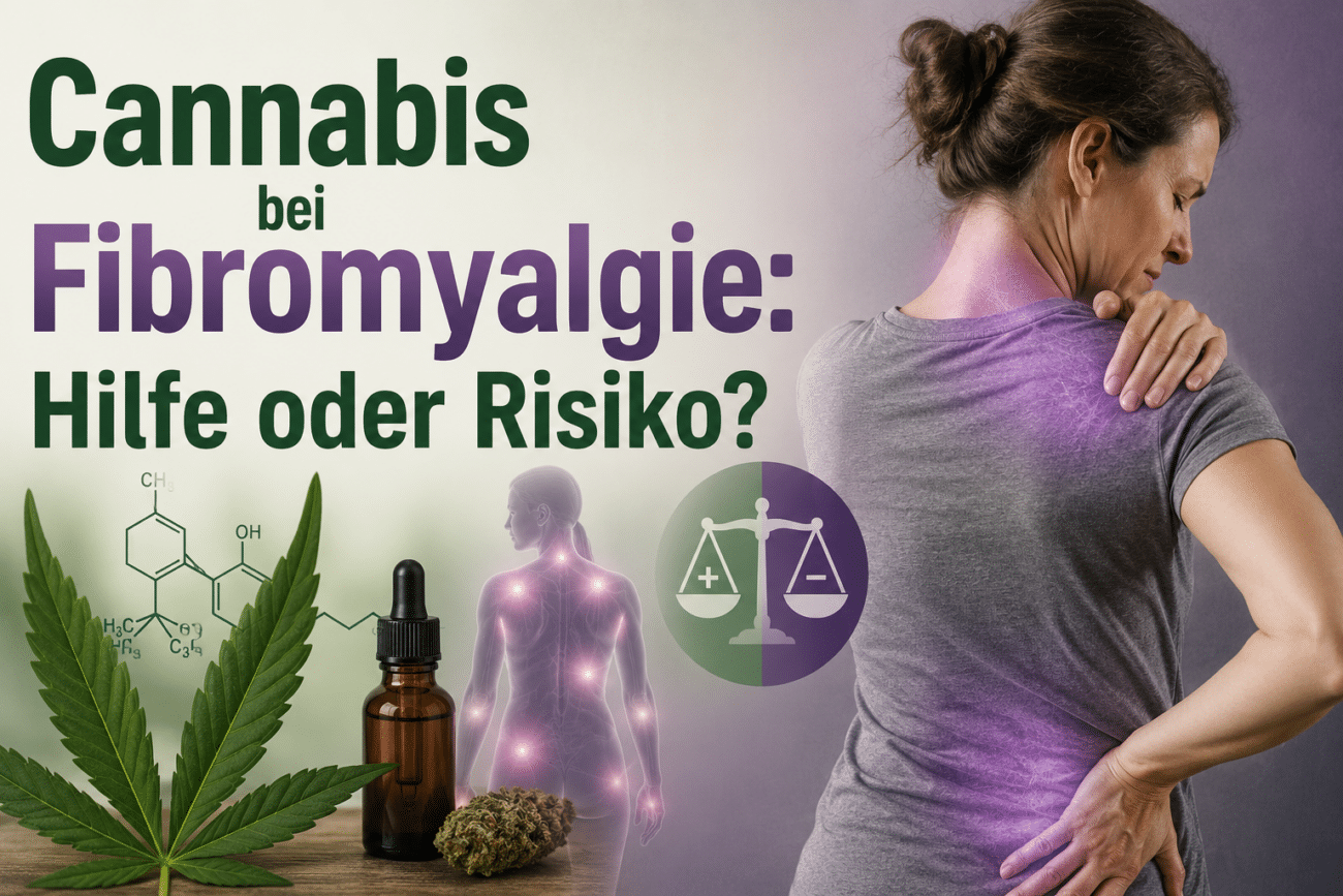 Cannabis bei Fibromyalgie: Hilfe oder Risiko?