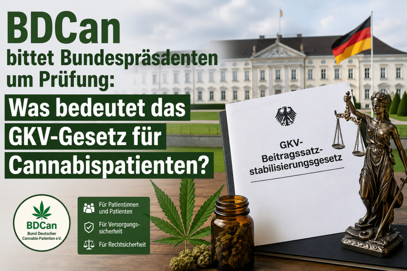 BDCan bittet Bundespräsidenten um Prüfung: Was bedeutet das GKV-Gesetz für Cannabispatienten?
