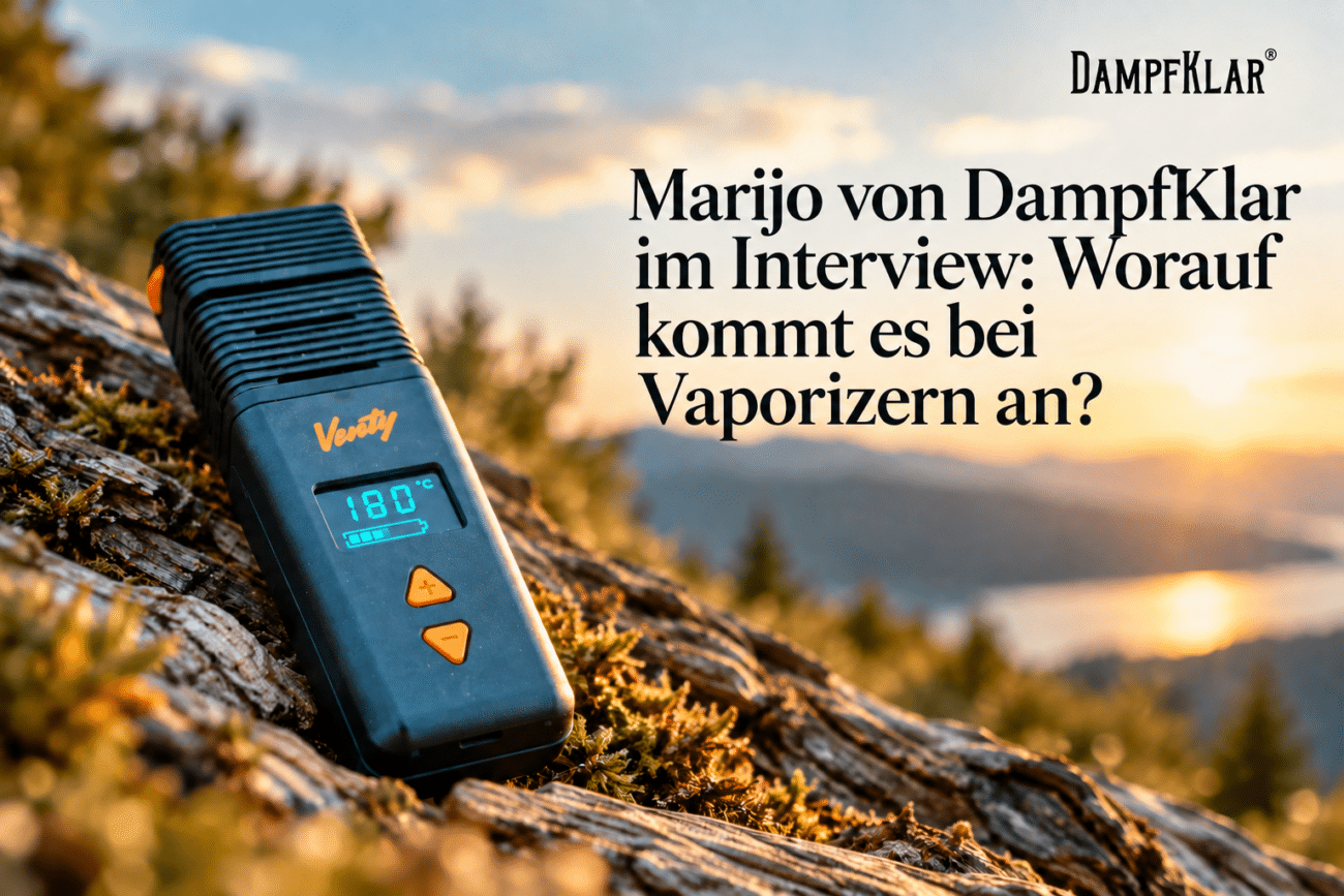 Marijo von DampfKlar im Interview: Worauf kommt es bei Vaporizern an?