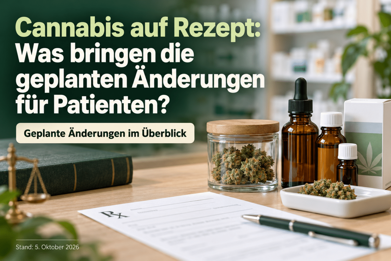 Cannabis auf Rezept: Was soll sich für Patienten ändern?